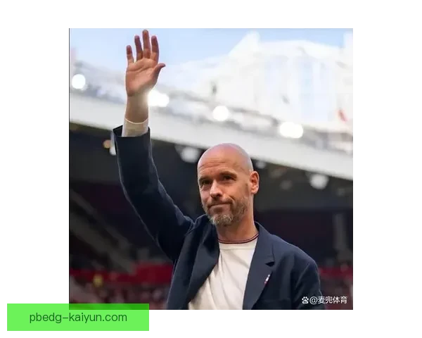 滕哈赫压迫体系解析：球队战术持续提升，展现出强大竞争力